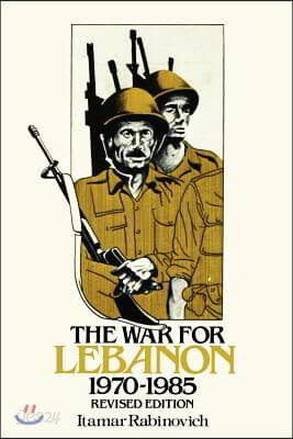 The War for Lebanon, 1970–1985