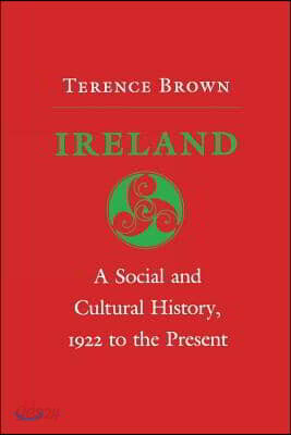 Ireland: A Social and Cultural History, 1922 to the Present