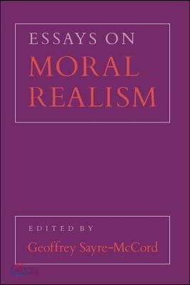 Essays on Moral Realism