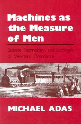 Machines As the Measure of Men