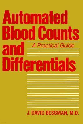 Automated Blood Counts and Differentials: A Practical Guide