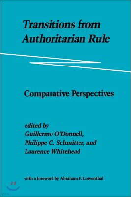 Transitions from Authoritarian Rule: Comparative Perspectives Volume 3