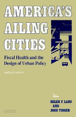 America's Ailing Cities: Fiscal Health and the Design of Urban Policy