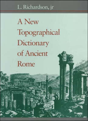 A New Topographical Dictionary of Ancient Rome