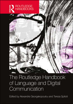 Routledge Handbook of Language and Digital Communication