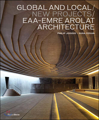 Global and Local/New Projects: Eaa-Emre Arolat Architecture