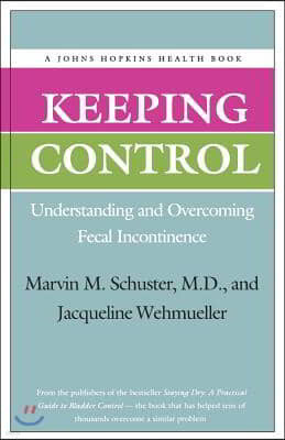 Keeping Control: Understanding and Overcoming Fecal Incontinence