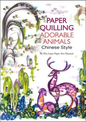 Paper Quilling Adorable Animals Chinese Style