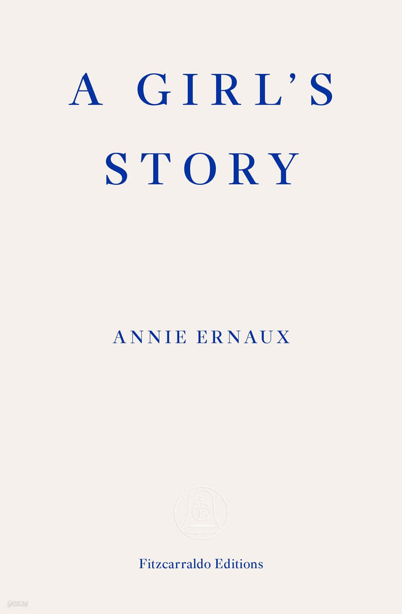 A Girl's Story – WINNER OF THE 2022 NOBEL PRIZE IN LITERATURE