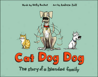 Cat Dog Dog: The Story of a Blended Family
