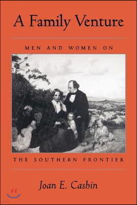 A Family Venture: Men and Women on the Southern Frontier