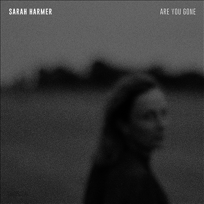 Sarah Harmer - Are You Gone (LP)