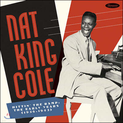 Nat King Cole ( ŷ ) - Hittin' the Ramp: The Early Years (1936-1943)