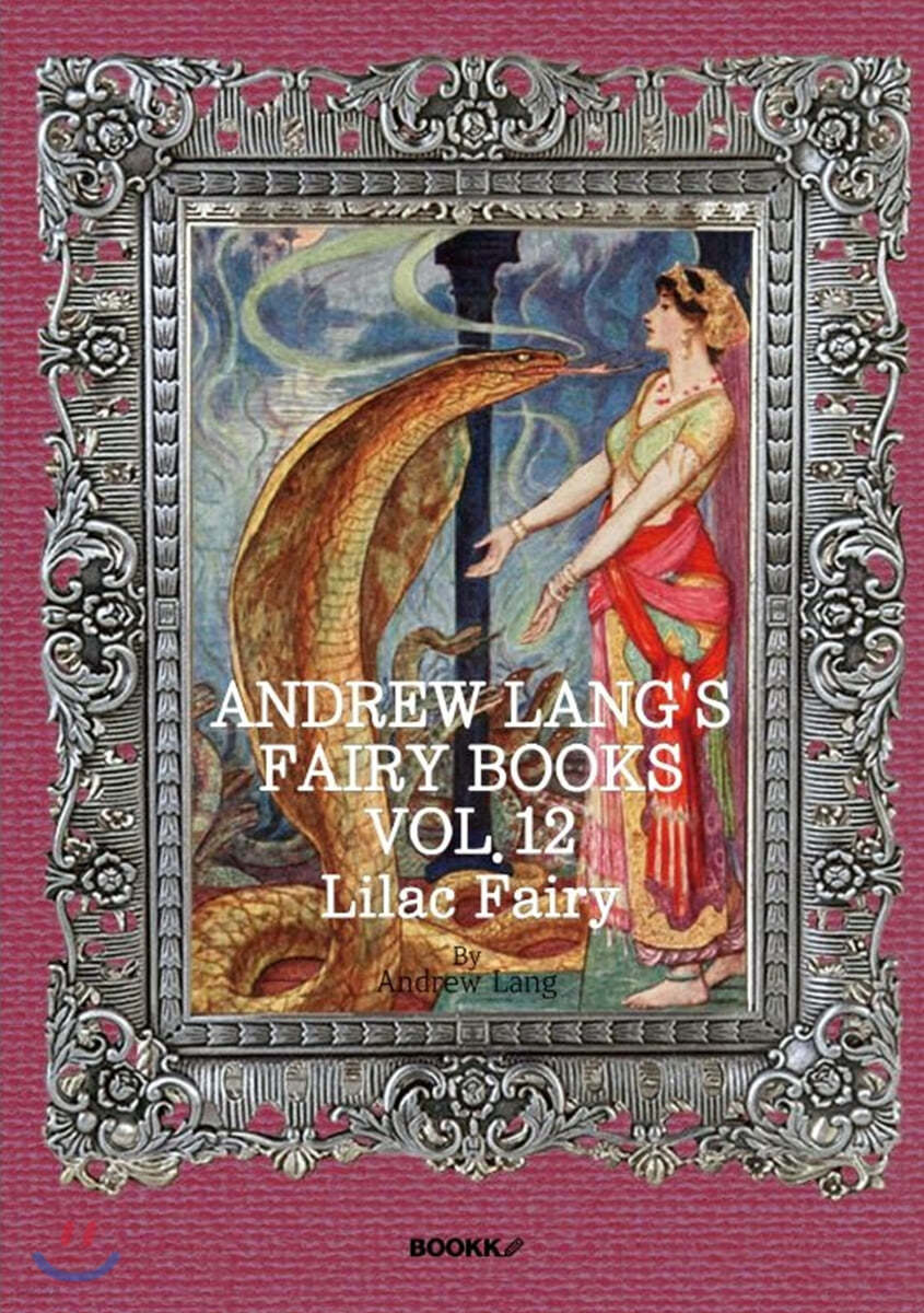 앤드류 랭 동화 12집; 라일락 (영어원서) Andrew Lang's Fairy Books, VOL.12 ; Lilac Fairy