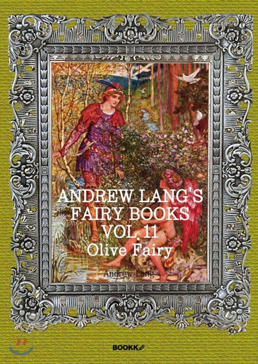 앤드류 랭 동화 11집; 올리브 (영어원서) Andrew Lang's Fairy Books, VOL.11 ; Olive Fairy