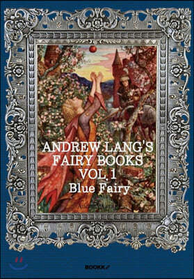 앤드류 랭 동화 1집; 블루 (영어원서) Andrew Lang's Fairy Books, Vol.1 ; Blue Fairy