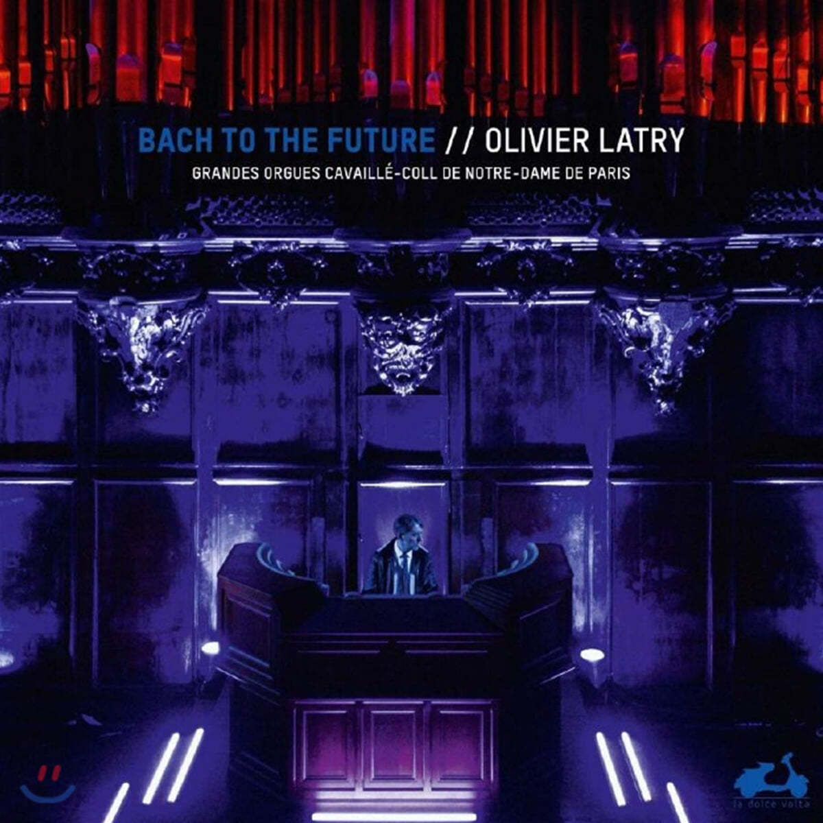 Olivier Latry 바흐: 오르간 연주곡집 - 음악의 헌정, 토카타와 푸가, 코랄 전주곡 외 (Bach to the future) [2LP]