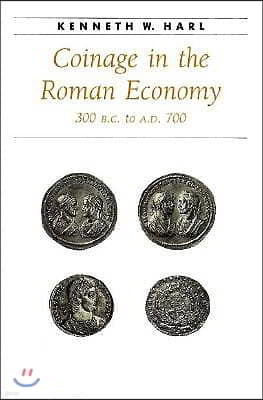 Coinage in the Roman Economy, 300 B.C. to A.D. 700