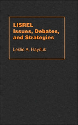 Lisrel Issues, Debates and Strategies