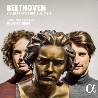 Lorenzo Gatto / Julien Libeer 亥: ̿ø ҳŸ 3, 6, 7, 8 (Beethoven: Violin Sonatas Op. 12, 30)