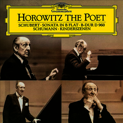 Vladimir Horowitz — 슈만: 어린이 정경 & 슈베르트: 피아노 소나타 21번 (Horowitz The Poet - Schubert: Piano Sonata No.21 & Schumann: Kinderszenen, Op.5) - Vladimir Horowitz 앨범 커버