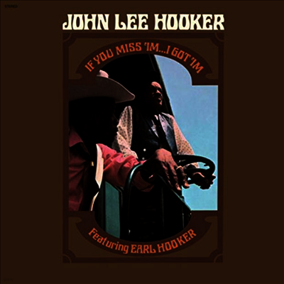 John Lee Hooker — If You Miss 'Im...I Got 'Im 앨범 커버