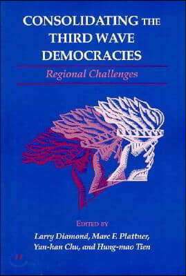 Consolidating the Third Wave Democracies: Regional Challenges Volume 2