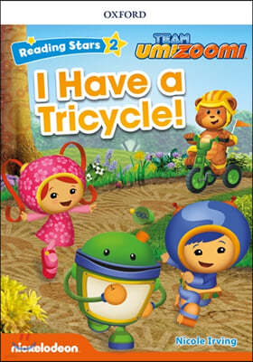 Reading Stars 2-15 : TEAM UMI I Have a Tricycle!