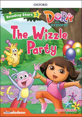 Reading Stars 3-6 : DORA The Wizzle Party