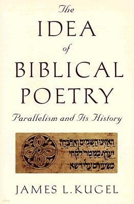 The Idea of Biblical Poetry: Parallelism and Its History