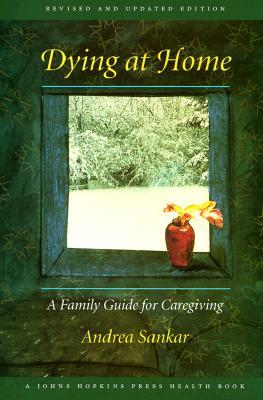 Dying at Home: A Family Guide for Caregiving