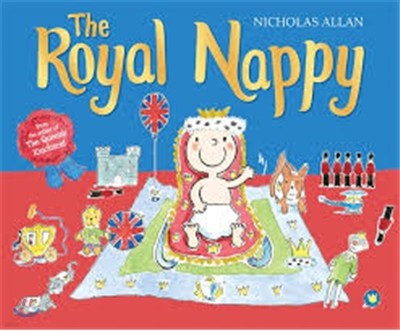 The Royal Nappy: A Royal Baby Book