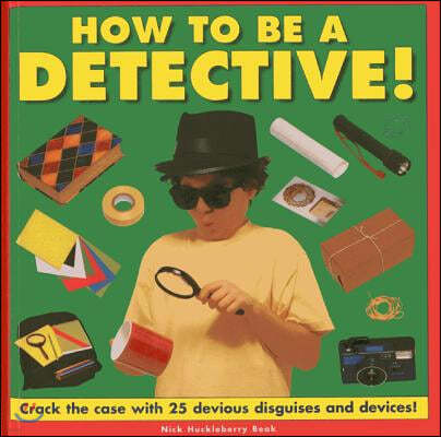 How to be a Detective!