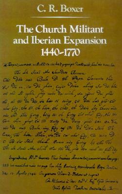 The Church Militant and Iberian Expansion 1440-1770