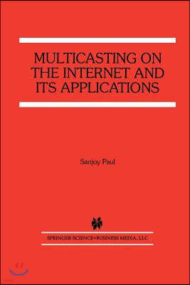 Multicasting on the Internet and Its Applications