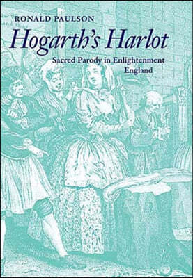 Hogarth's Harlot: Sacred Parody in Enlightenment England