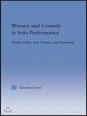 Women and Comedy in Solo Performance