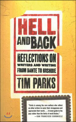 Hell and Back: Reflections on Writers and Writing from Dante to Rushdie