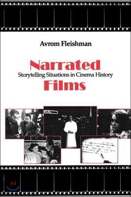 Narrated Films: Storytelling Situations in Cinema History