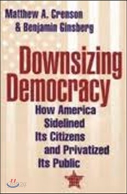 Downsizing Democracy