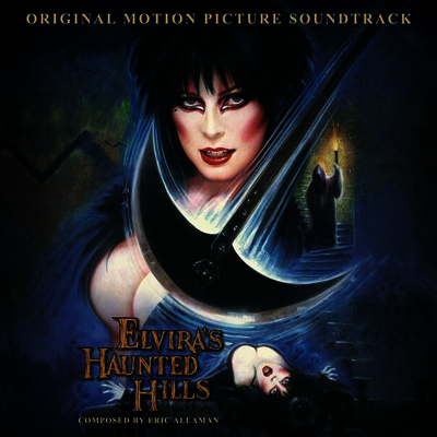Eric Allaman — Elvira's Haunted Hills (엘바이라스 헌티드 힐스) (Soundtrack) 앨범 커버