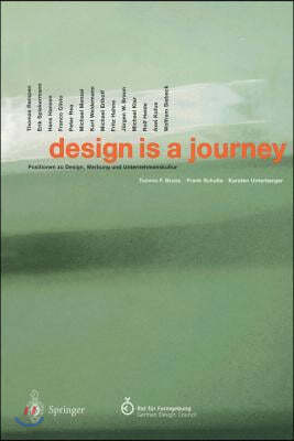 Design Is a Journey: Positionen Zu Design, Werbung Und Unternehmenskultur