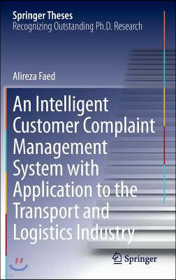 An Intelligent Customer Complaint Management System with Application to the Transport and Logistics Industry