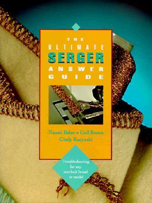 The Ultimate Serger Answer Guide