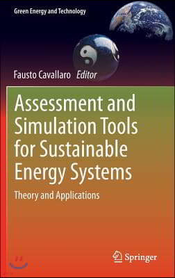 Assessment and Simulation Tools for Sustainable Energy Systems: Theory and Applications