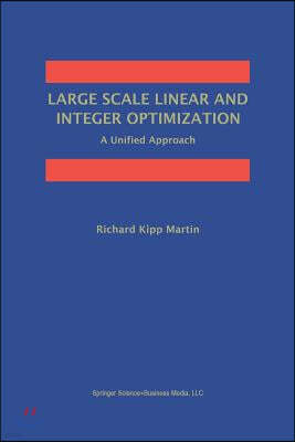 Large Scale Linear and Integer Optimization: A Unified Approach
