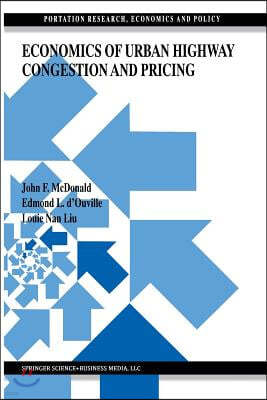 Economics of Urban Highway Congestion and Pricing