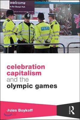 Celebration Capitalism and the Olympic Games
