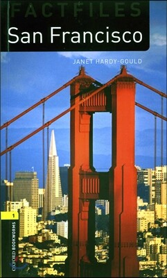 Oxford Bookworms Library Factfiles 3/E 1: San Francisco