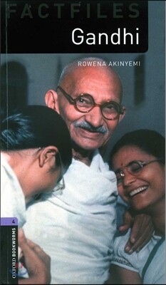 Oxford Bookworms Library Factfiles 3/E 4: Gandhi